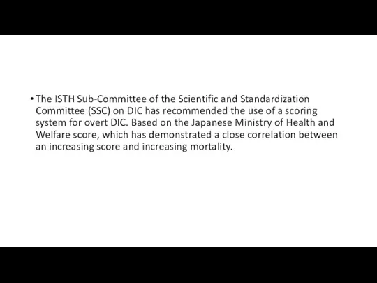 The ISTH Sub-Committee of the Scientific and Standardization Committee (SSC) on