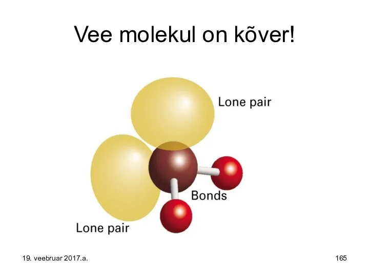 Vee molekul on kõver! 19. veebruar 2017.a.