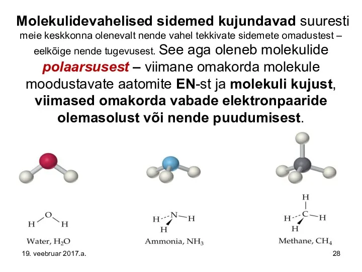 Molekulidevahelised sidemed kujundavad suuresti meie keskkonna olenevalt nende vahel tekkivate sidemete