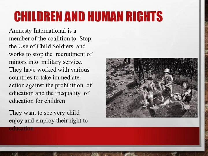 CHILDREN AND HUMAN RIGHTS Amnesty International is a member of the