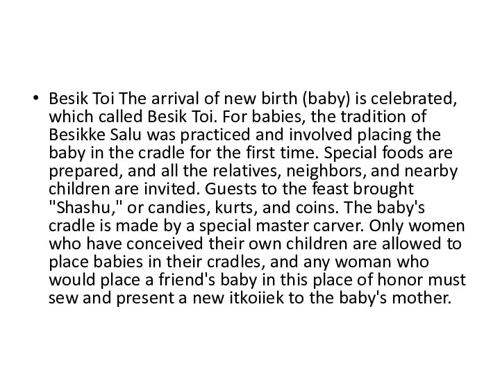 Besik Toi The arrival of new birth (baby) is celebrated, which
