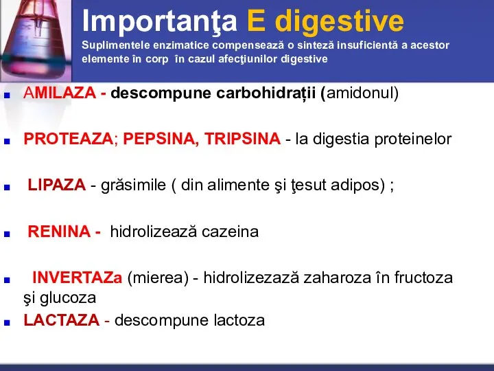 Importanţa E digestive Suplimentele enzimatice compensează o sinteză insuficientă a acestor