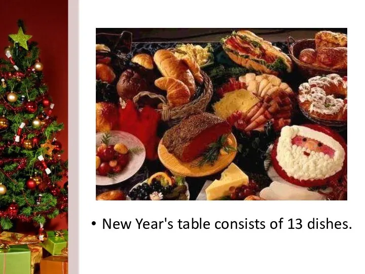 New Year's table consists of 13 dishes.