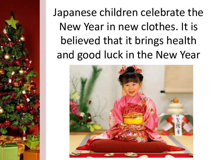 Japanese children celebrate the New Year in new clothes. It is