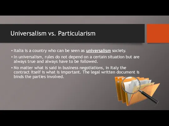 Universalism vs. Particularism Italia is a country who can be seen