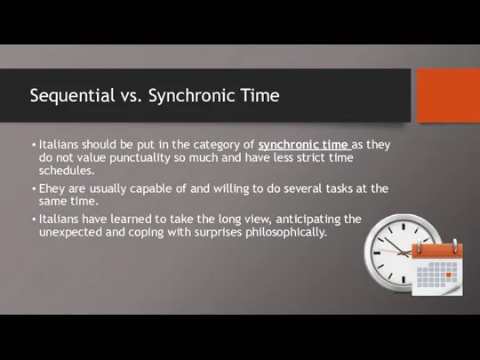 Sequential vs. Synchronic Time Italians should be put in the category