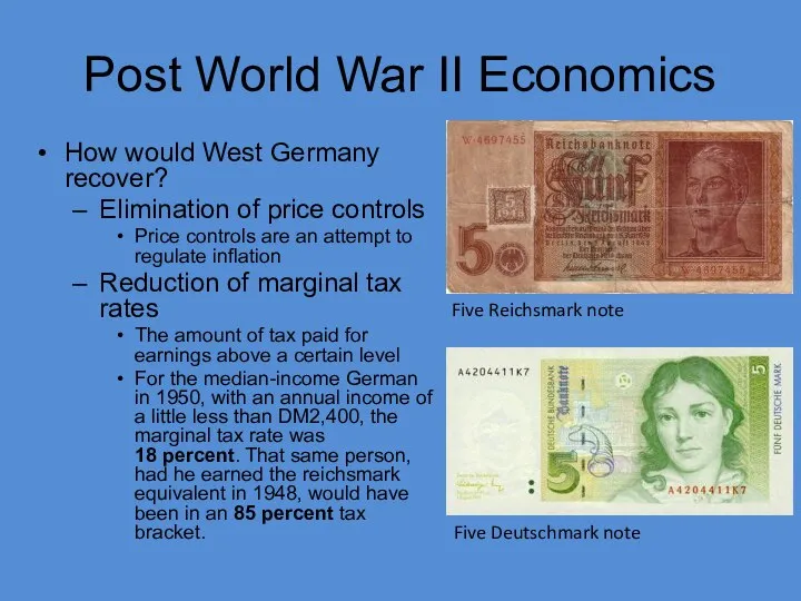 Post World War II Economics How would West Germany recover? Elimination