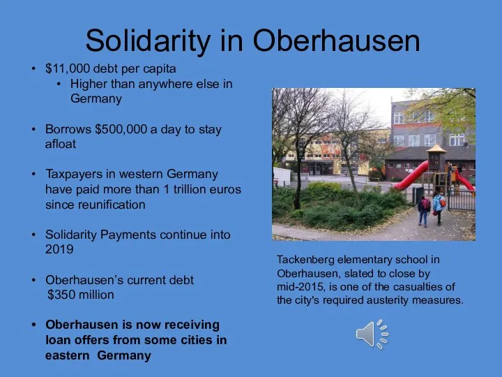 Solidarity in Oberhausen $11,000 debt per capita Higher than anywhere else
