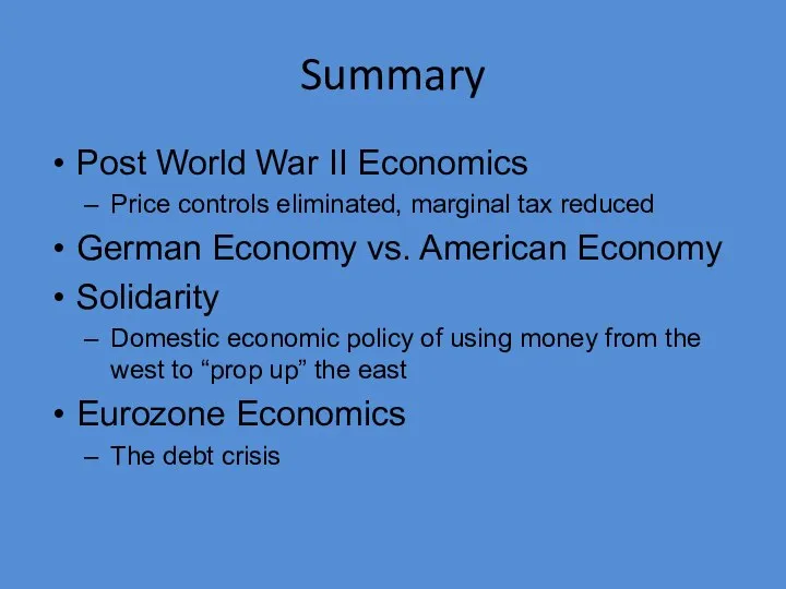 Summary Post World War II Economics Price controls eliminated, marginal tax