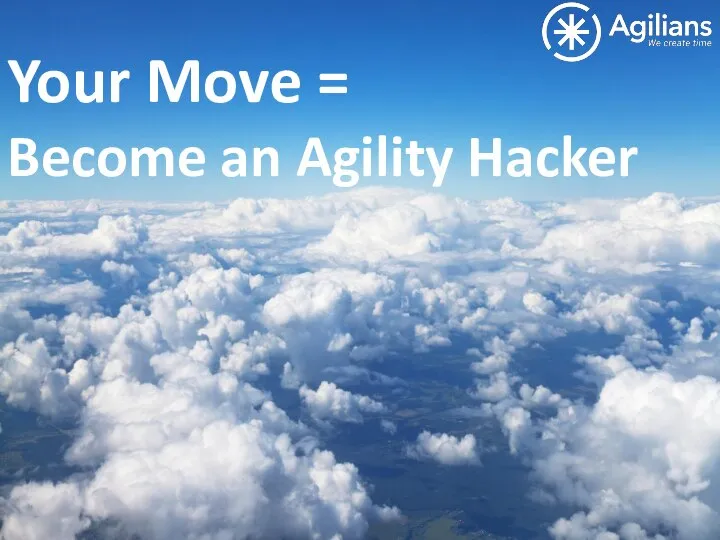 Your Move = Become an Agility Hacker