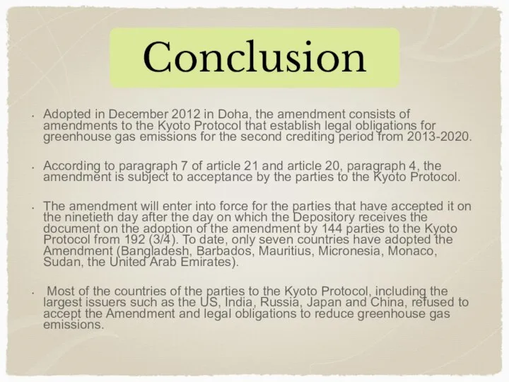 Conclusion Adopted in December 2012 in Doha, the amendment consists of