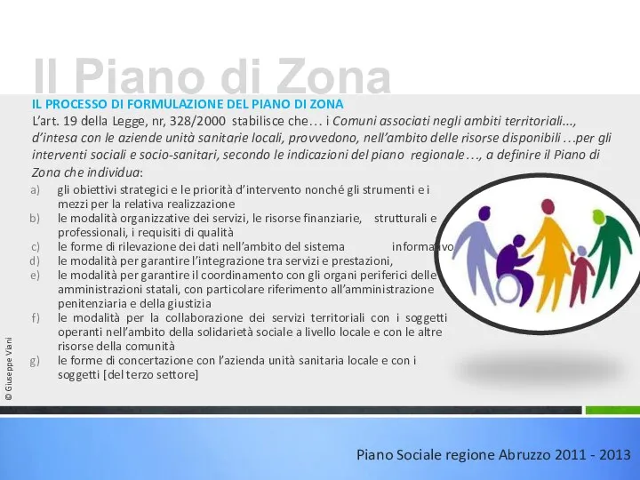 Il Piano di Zona © Giuseppe Viani IL PROCESSO DI FORMULAZIONE