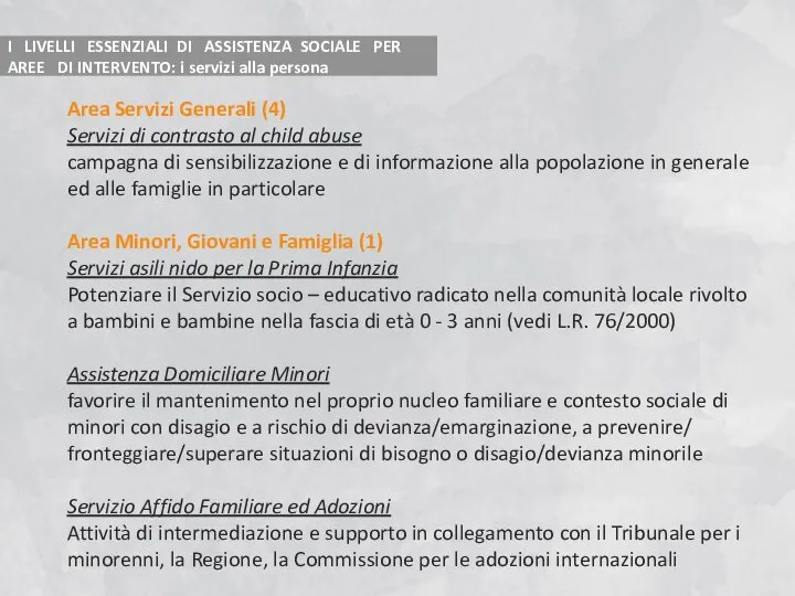 I LIVELLI ESSENZIALI DI ASSISTENZA SOCIALE PER AREE DI INTERVENTO: i