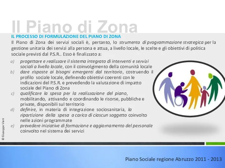 Il Piano di Zona © Giuseppe Viani IL PROCESSO DI FORMULAZIONE