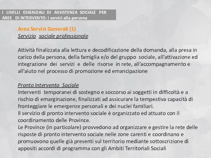 I LIVELLI ESSENZIALI DI ASSISTENZA SOCIALE PER AREE DI INTERVENTO: i