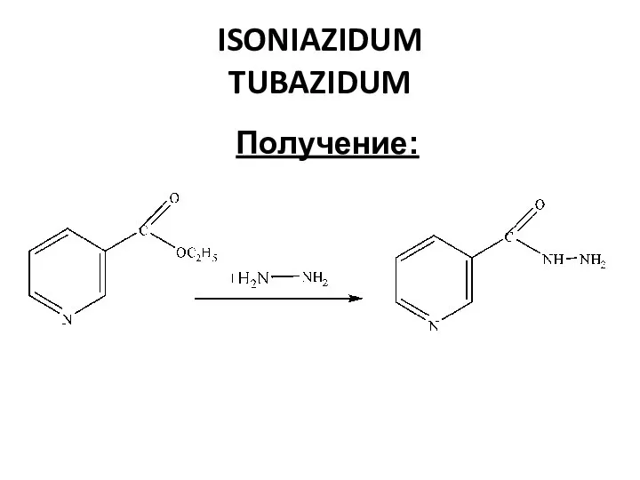 ISONIAZIDUM TUBAZIDUM Получение: