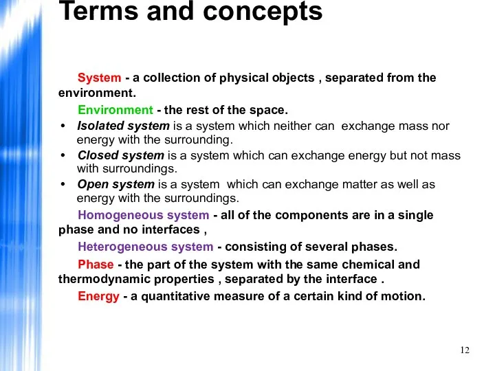 Terms and concepts System - a collection of physical objects ,