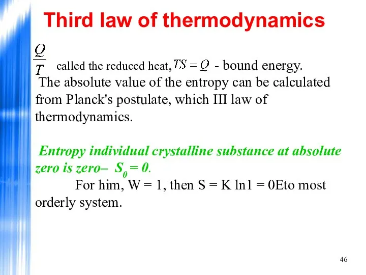 called the reduced heat, - bound energy. The absolute value of