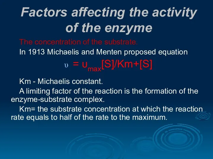 Factors affecting the activity of the enzyme The concentration of the