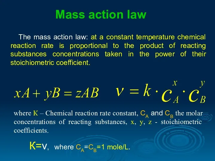 The mass action law: at a constant temperature chemical reaction rate