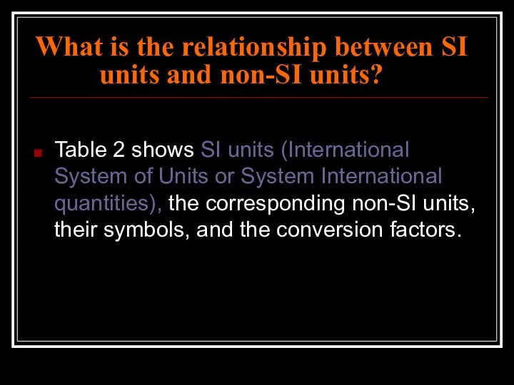 What is the relationship between SI units and non-SI units? Table