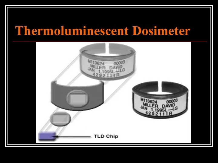 Thermoluminescent Dosimeter