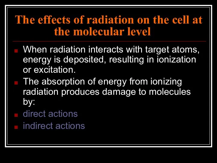 The effects of radiation on the cell at the molecular level