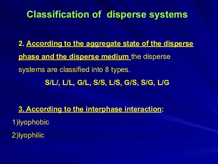 Classification of disperse systems 2. According to the aggregate state of