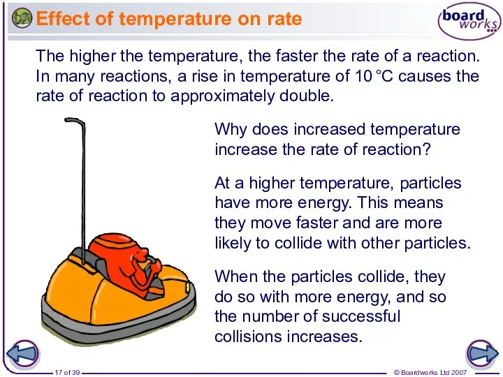 Effect of temperature on rate The higher the temperature, the faster