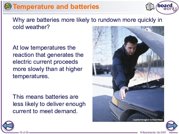 Temperature and batteries Why are batteries more likely to rundown more