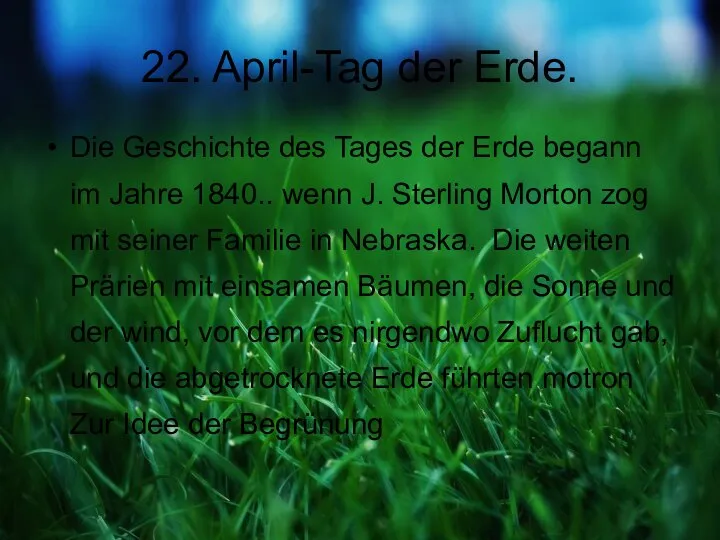 22. April-Tag der Erde. Die Geschichte des Tages der Erde begann