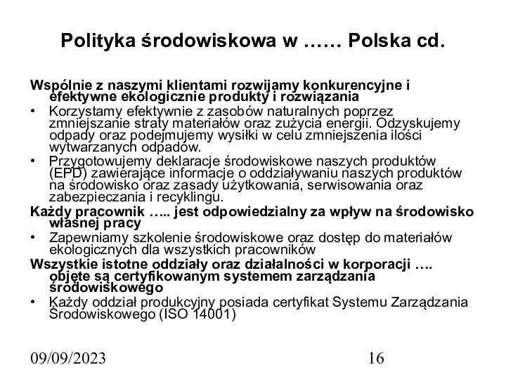 09/09/2023 Polityka środowiskowa w …… Polska cd. Wspólnie z naszymi klientami