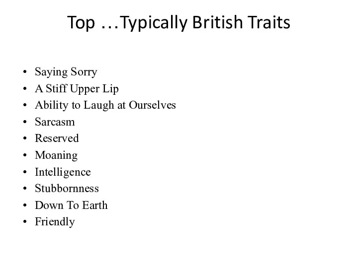 Top …Typically British Traits Saying Sorry A Stiff Upper Lip Ability