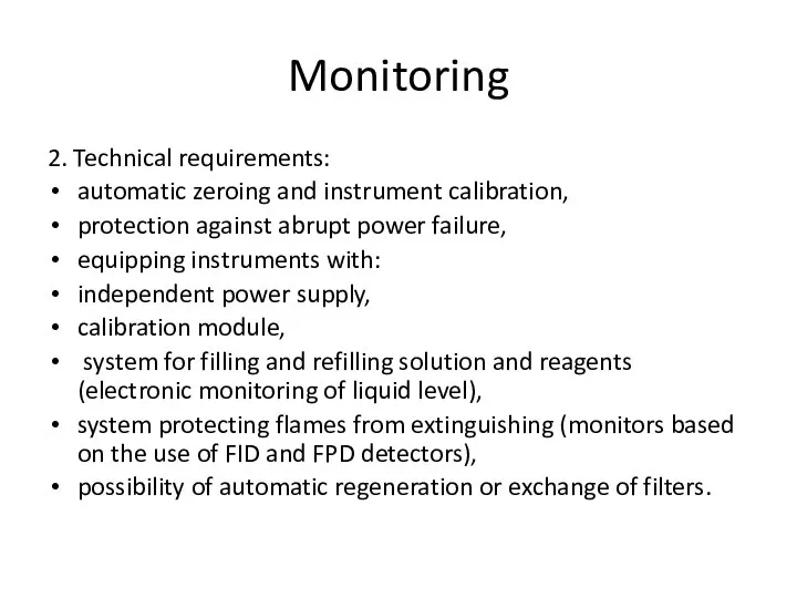 Monitoring 2. Technical requirements: automatic zeroing and instrument calibration, protection against