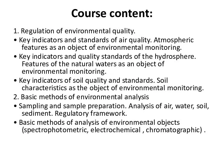 Course content: 1. Regulation of environmental quality. • Key indicators and