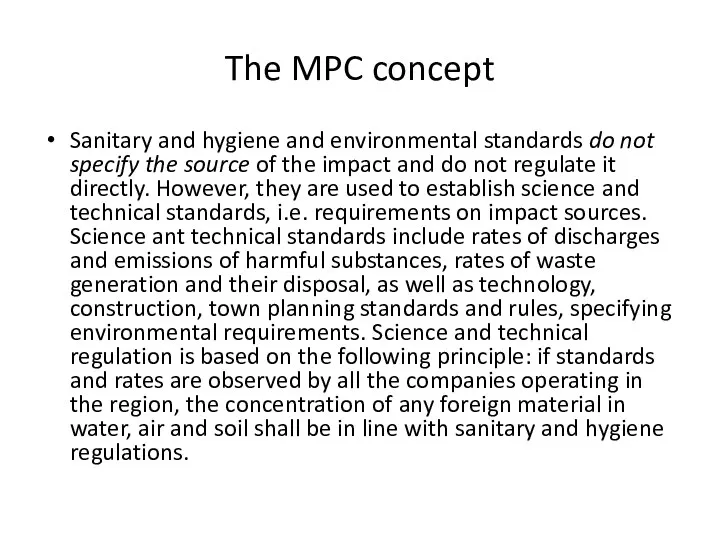 The MPC concept Sanitary and hygiene and environmental standards do not