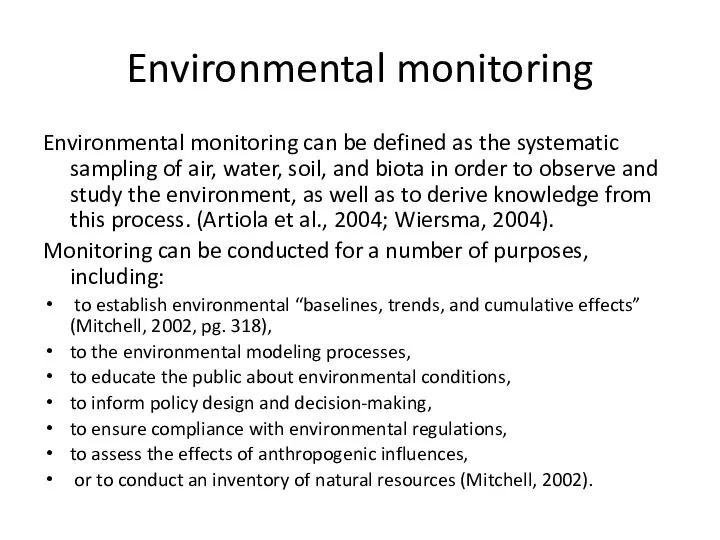 Environmental monitoring Environmental monitoring can be defined as the systematic sampling