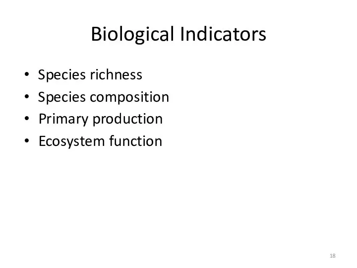 Biological Indicators Species richness Species composition Primary production Ecosystem function