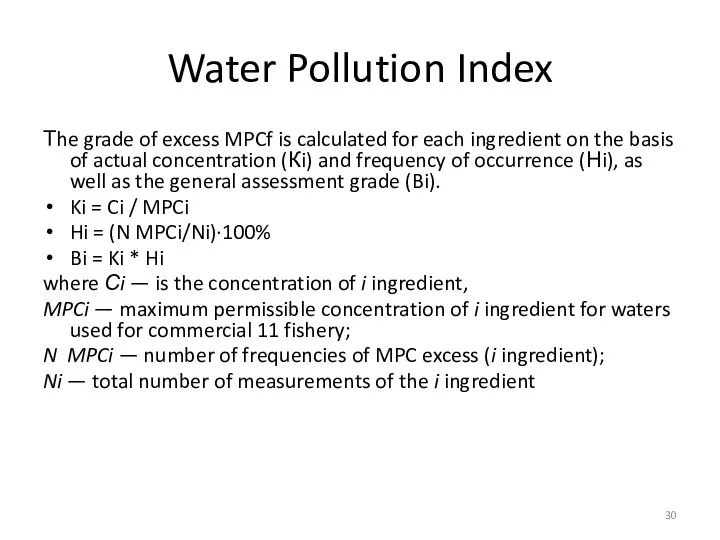 Water Pollution Index The grade of excess MPCf is calculated for