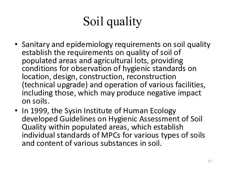 Soil quality Sanitary and epidemiology requirements on soil quality establish the