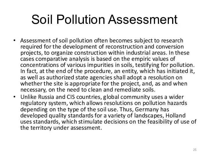 Soil Pollution Assessment Assessment of soil pollution often becomes subject to