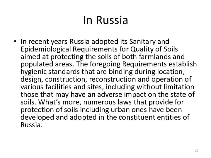 In Russia In recent years Russia adopted its Sanitary and Epidemiological