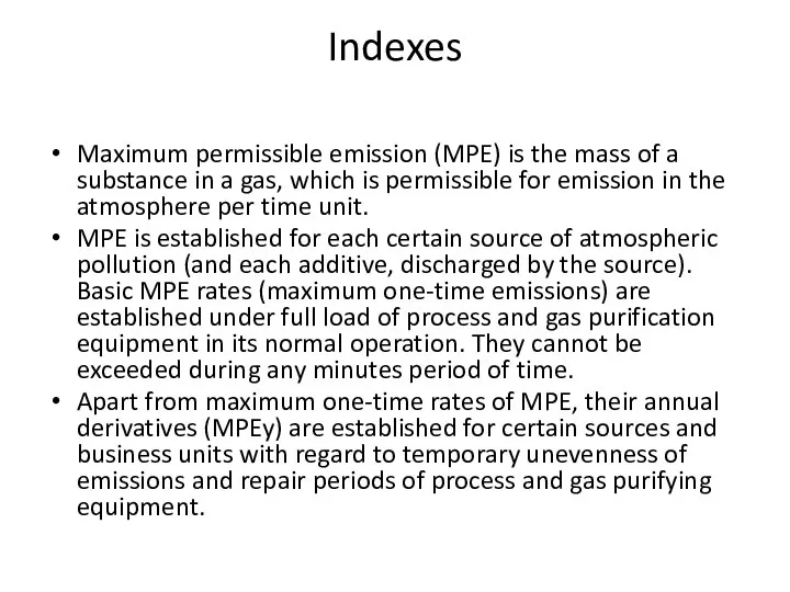 Indexes Maximum permissible emission (MPE) is the mass of a substance