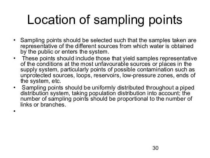 Location of sampling points Sampling points should be selected such that