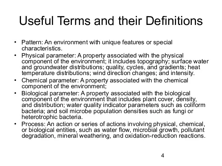 Useful Terms and their Definitions Pattern: An environment with unique features