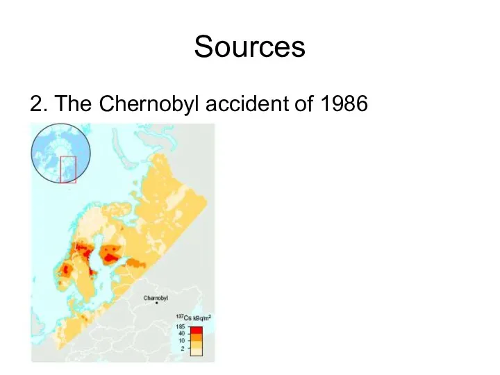 Sources 2. The Chernobyl accident of 1986
