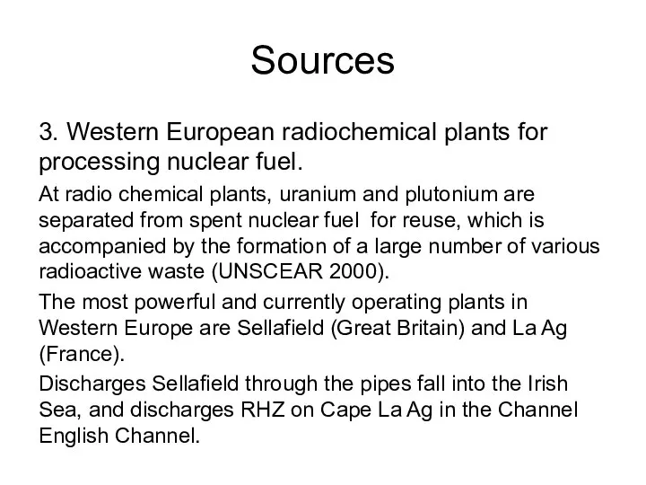 Sources 3. Western European radiochemical plants for processing nuclear fuel. At