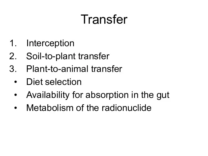 Transfer Interception Soil-to-plant transfer Plant-to-animal transfer Diet selection Availability for absorption