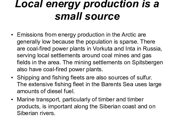 Local energy production is a small source Emissions from energy production