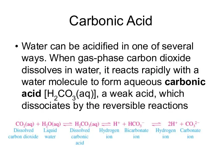 Carbonic Acid Water can be acidified in one of several ways.